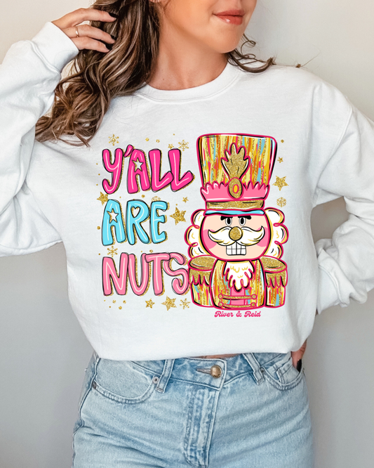 Y'all Are Nuts | Sweatshirt