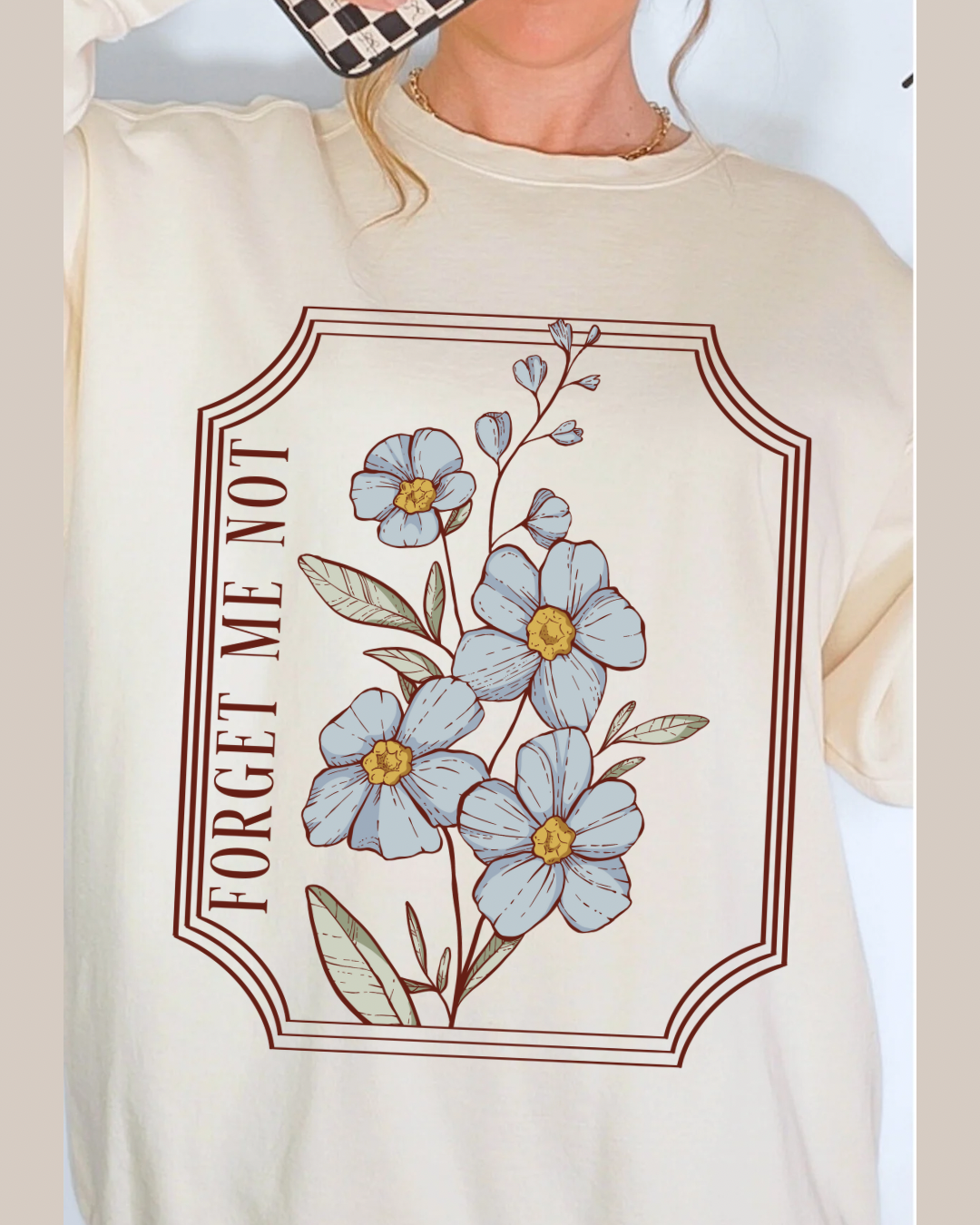 Forget Me Not | Sweatshirt & T-Shirt