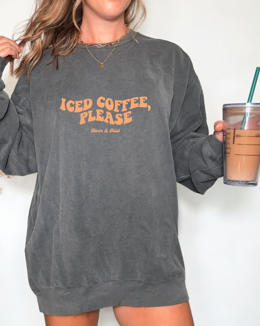 Iced Coffee Please | Sweatshirt